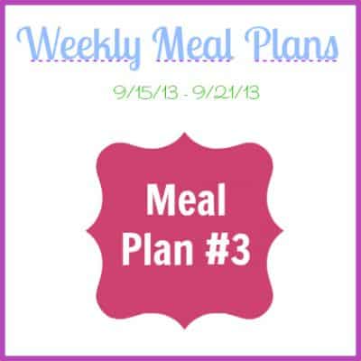 Meal Plan #3 {9/15/13 - 9/21/13}