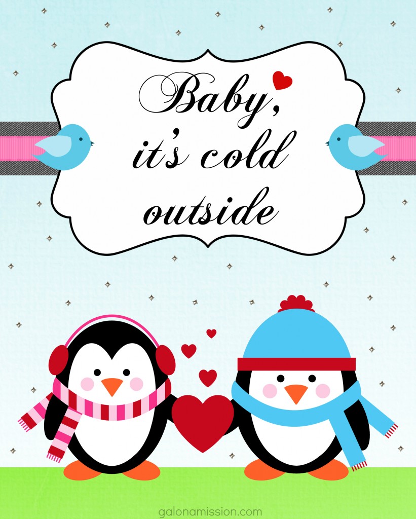 Baby It S Cold Outside Free Printable Gal On A Mission