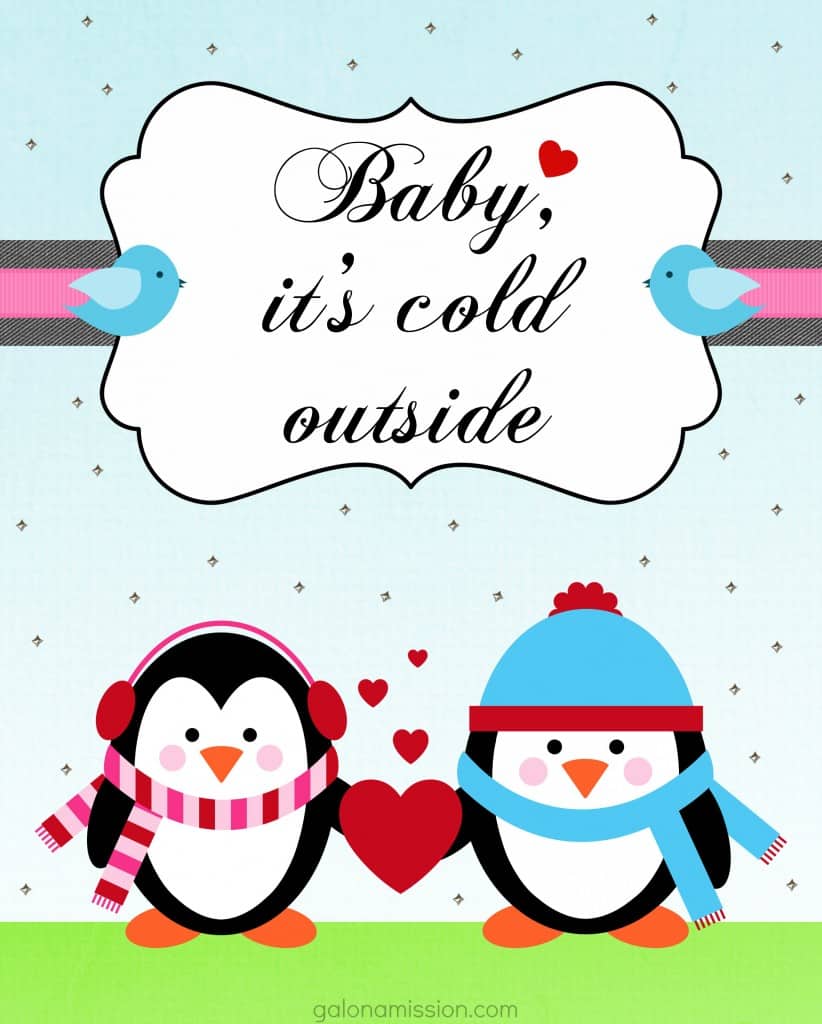 baby-it-s-cold-outside-free-printable-gal-on-a-mission