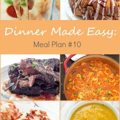 Dinner Made Easy: Meal Plan #10 - Tired of standing in front of your refrigerator, freezer, or pantry trying to decide what’s for dinner? That was me until I found meal planning! I have been hooked ever since, and you will be too. It’s so easy!