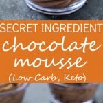 Secret Ingredient Easy Chocolate Mousse Recipe (Low Carb, Keto) - Create your amazing and incredibly easy chocolate mousse! The secret ingredient creates a whipped mousse that's secretly healthy. I bet you will not even be able to guess the secret ingredient!